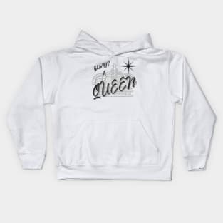 Always A Queen Kids Hoodie